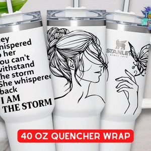 I am The Storm Stanley 40oz Quencher Sublimation  Design - Butterfly Girl - Women Empowerment Tumbler Wrap PNG Download