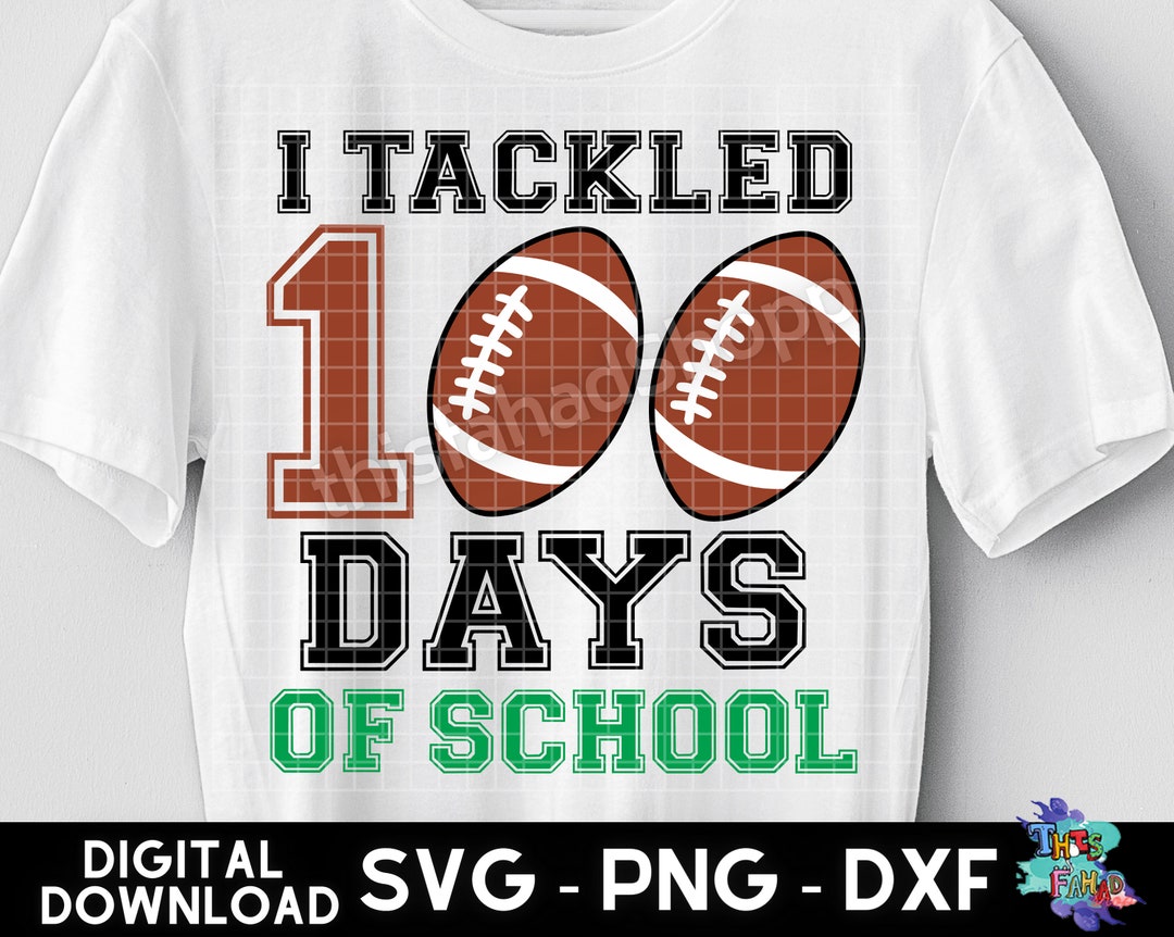 100 Days of School SVG, I Tackled 100 Days of School Svg, Football Svg ...