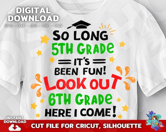 Last Day 5th Grade Look Out 6th Here I Come T-Shirt So Long Last Day 5th Grade Look Out 6th Here I Come T-Shirt So Long