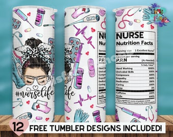 Nurse Life Nutrition Facts Messy Bun Hair 20oz Skinny Tumbler, Nurse Tumbler Wrap Sublimation Straight & Tapered Tumbler PNG File Download