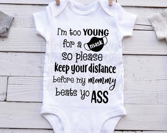 I&#39;m Too Young for a Mask SVG  PDF- Png - Pdf- Dxf - INSTANT Digital Download - Cricut - Silhouette - cut file  or printable
