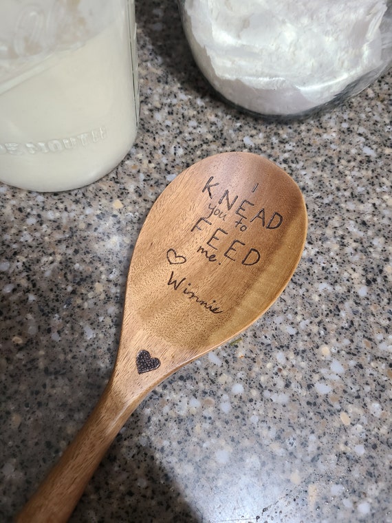 Sourdough Starter Stirrer Wood Spoon, Knead You to Feed Me