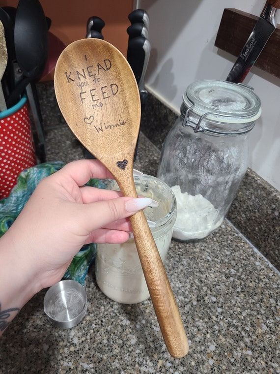 Sourdough Starter Stirrer Wood Spoon, Knead You to Feed Me