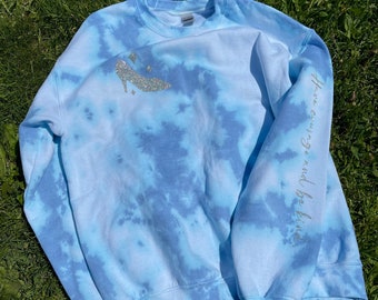 Cinderella Crewneck Sweatshirt | Have Courage and Be Kind | Disney | Cinderella | Tie Dye | Blue Silver