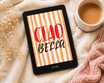 Ciao Bella Kindle Lock Screen | Italian Wallpaper (EPUB Download)