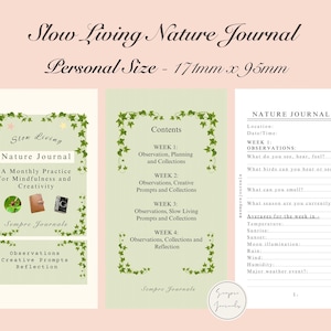 May include: A nature journal with a light green cover and a floral border. The journal is titled "Slow Living Nature Journal" and includes prompts for mindfulness and creativity. The personal size is 6.7 inches x 3.7 inches.