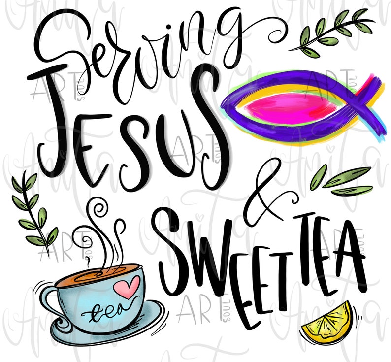 Serving Jesus and Sweet Tea Sublimation PNG Design Jesus - Etsy