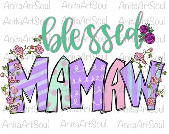 Blessed Mamaw Sublimation PNG Design, Mammaw Design, Hand Drawn Digital Download, Printable Artwork, Digital Art, Mamaw with Flowers