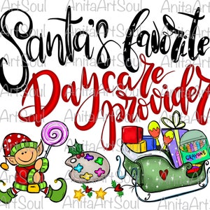 Santa's Favorite Daycare Provider Sublimation PNG Design, Christmas Daycare, Pre K Teacher Xmas, Hand Drawn Digital Download, Printable Art