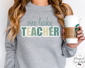 One Lucky Teacher Sweatshirt, St Patrick's Day Teacher, Teacher Gift, St Patty's Day Crewneck, Shamrock Shirt, Teacher Shirts, Lucky Sweater