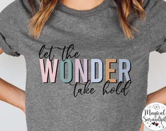 Let the Wonder Take Hold Happily Ever After Shirt, Cinderella Castle, Magic Kingdom, Matching Family Vacation, Fireworks Show, Disney World