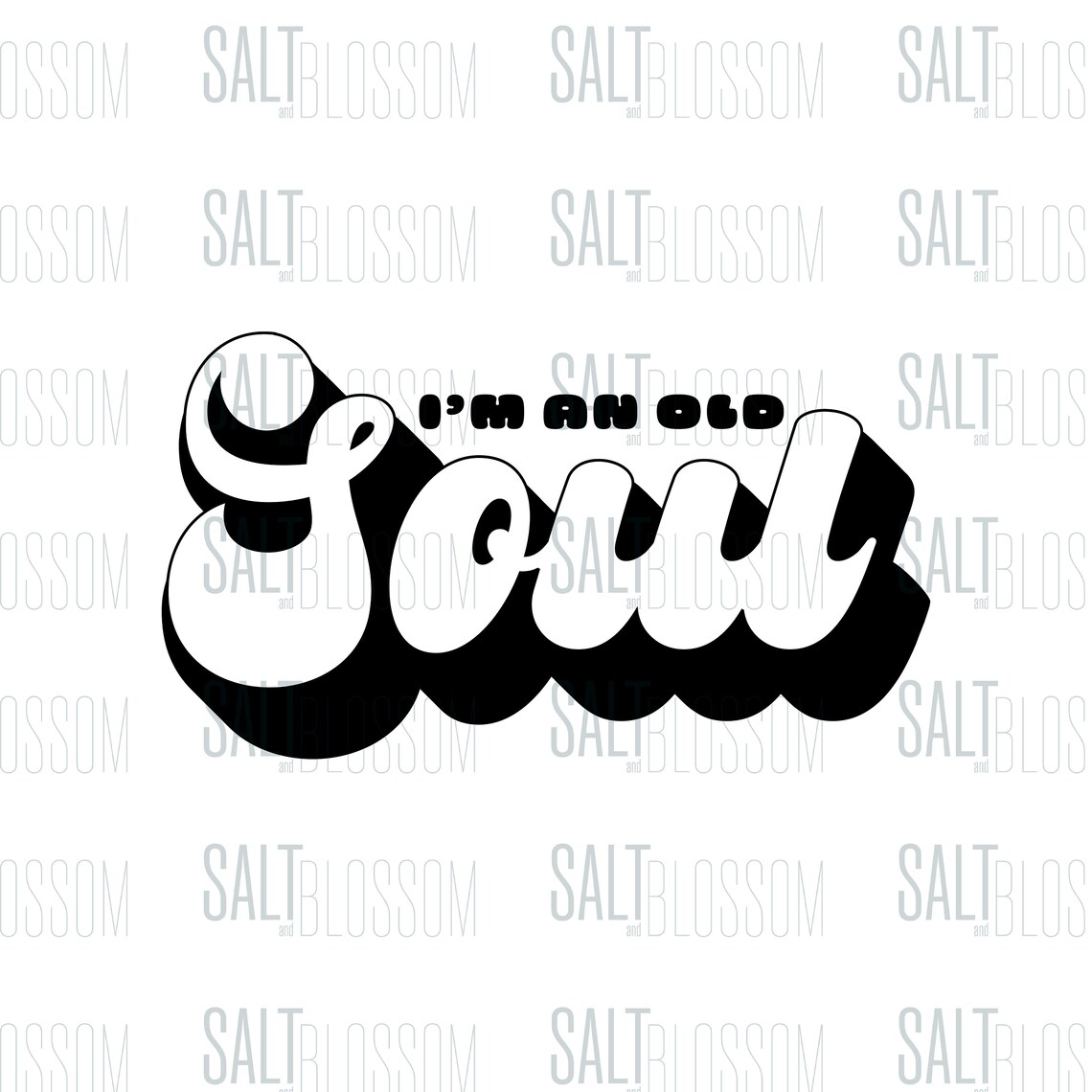 I'm an Old Soul SVG PNG PDF Old Soul Svg, Quote Svg, Mental Health Svg