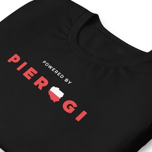 Pierogi Polish Gift tshirt, Pierogi Polish tshirt, Powered By Pierogi Polska koszulka