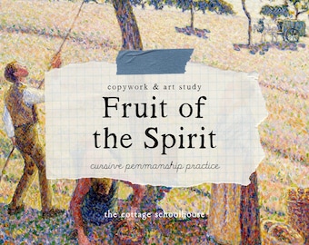 Fruit of the Spirit Copywork & Art Study | CURSIVE Scripture Penmanship Practice | Instant Download Printable
