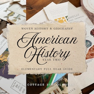 May include: A rectangular card with a textured, off-white paper finish featuring the black printed text: Woven History & Geography, American History, Year Two, Elementary Full Year Guide, and The Cottage Schoolhouse, surrounded by educational papers.