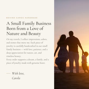 May include: A graphic display featuring the text BEHIND CAROS HANDMADE, A Small Family Business Born from a Love of Nature and Beauty, and a personal note from Carola, alongside a silhouette of three people walking on a beach at sunset.