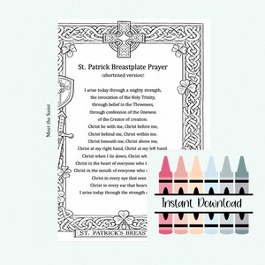 May include: A black and white printable of the St. Patrick Breastplate Prayer, featuring Celtic knot borders and shamrocks. The text includes the prayer's shortened version. A crayon graphic with the words "Instant Download" is also present.