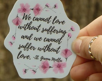 St. Gianna Molla Catholic Sticker – Inspirational Catholic Saint Quote Decal, Waterproof Christian Sticker for Laptops, Journals & Gifts