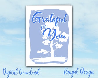 DIGITAL Card, Grateful for you, gratitude, thank you card INSTANT DOWNLOAD