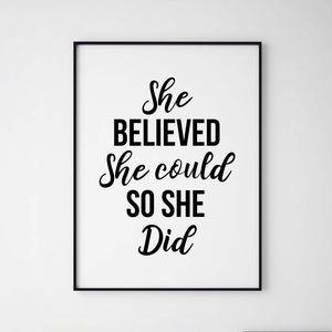She Believed She Could So She Did Art Print INSTANT DOWNLOAD Motivational Quote Wall Art Girl Boss Quote Wall Decor Inspirational Quote Art