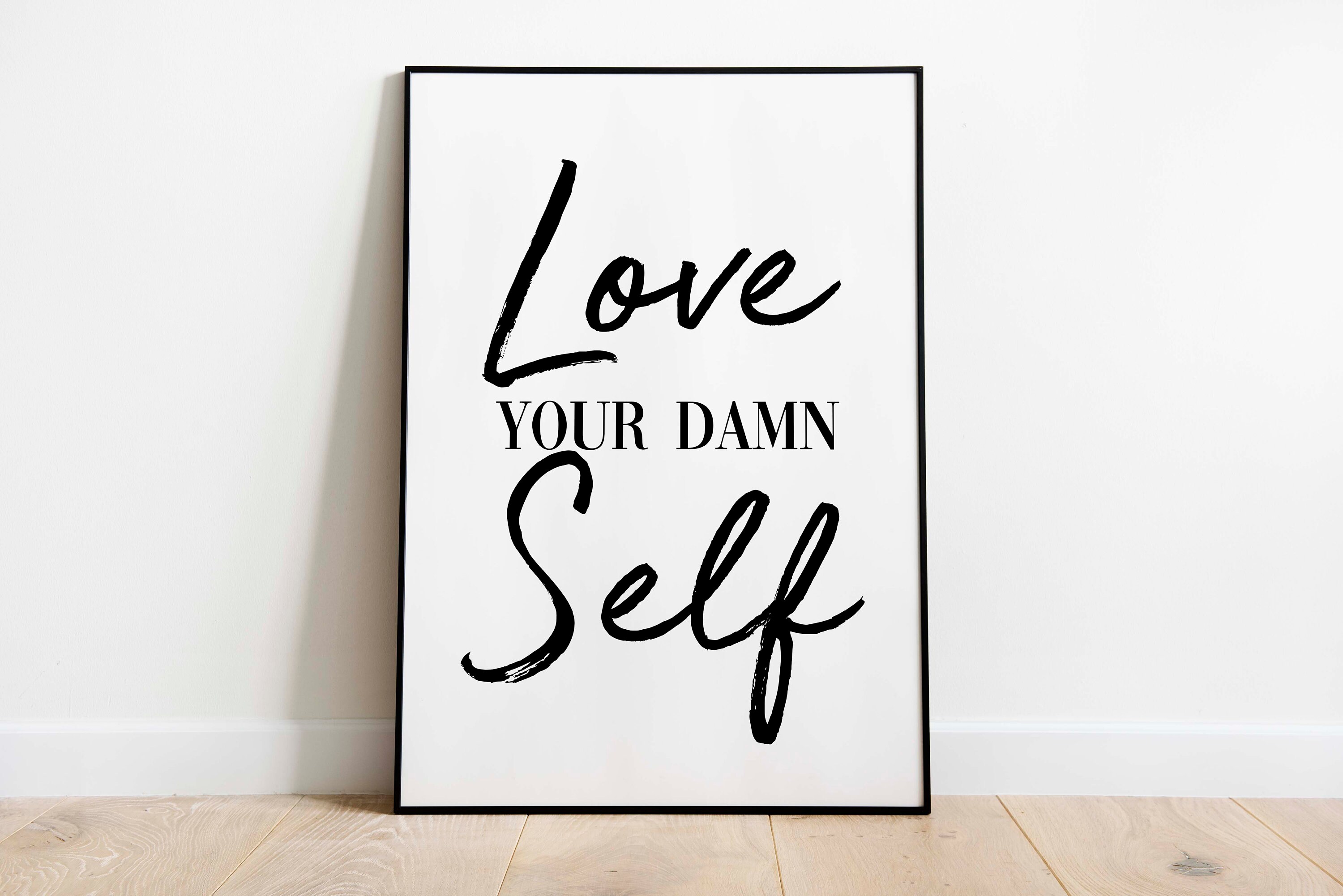 Self Affirmation Quote Art Print INSTANT DOWNLOAD Love Your Damn Self ...