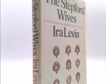 The Stepford Wives by Ira Levin The Stepford Wives by Ira Levin
