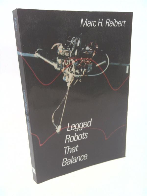 Legged Robots That Balance by Marc Raibert