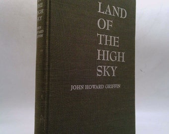 Land of the High Sky by John Howard Griffin