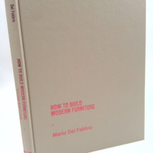 How to Build Modern Furniture by Mario Dal Fabbro