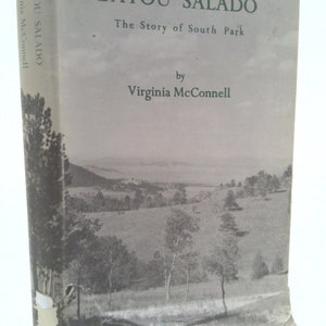 Bayou Salado the Story of South Park by Virginia McConnell