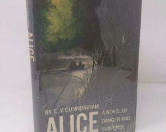Alice by E. V. Cunningham
