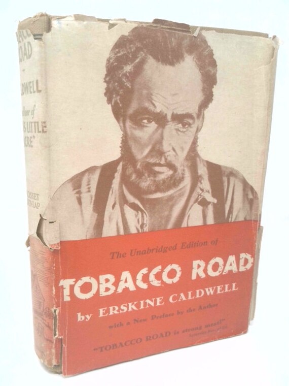 author of tobacco road Tobacco Road by Erskine CALDWELL