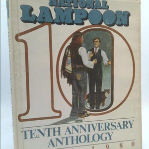 National Lampoon&#39;s Tenth Anniversary Anthology: 1970-1980 by National Lampoon