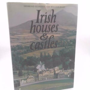 Irish Houses & Castles, by DESMOND GUINNESS