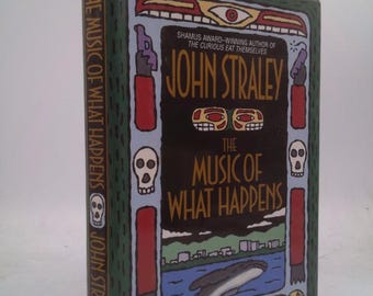 The Music of What Happens by John Straley
