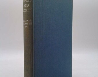 Of Whales and Women: One Man's View of Nantucket History by Frank B. Gilbreth