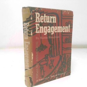 May include: A vintage book titled "Return Engagement" by Norris Houghton. The cover is red with white lettering and a stylized illustration. The spine displays the title vertically. The book appears aged with wear.