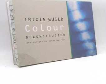 Colour Deconstructed by Tricia Guild (2013-10-24) by Tricia Guild