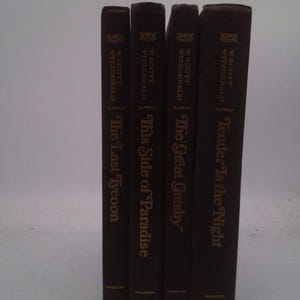 The Great Gatsby, Tender Is the Night, the Last Tycoon, This Side of Paradise. 4 Book Set by F. Scott Fitzgerald