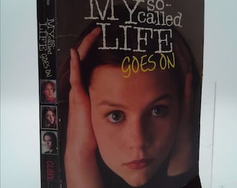 My So-Called Life Goes on by Catherine Clark