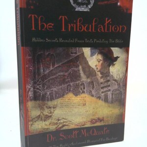 The Tribulation Hidden Secrets Revealed From Texts Predating the Bible
