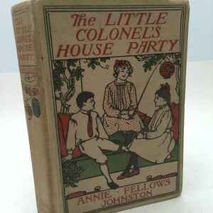 The Little Colonel&#39;s House Party (Little Colonel Series, #3) by Annie Fellows- Johnston