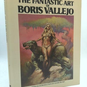 The Fantastic Art of Boris Vallejo by Boris Vallejo