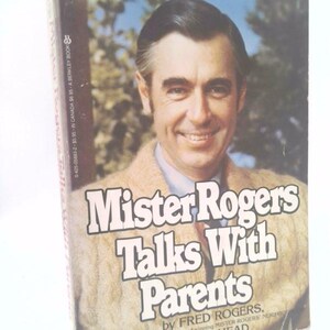 Mister Rogers Talks With Parents by Fred Rogers