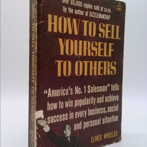 How to Sell Yourself to Others by Elmer Wheeler