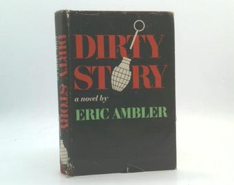 Dirty Story by Eric Ambler