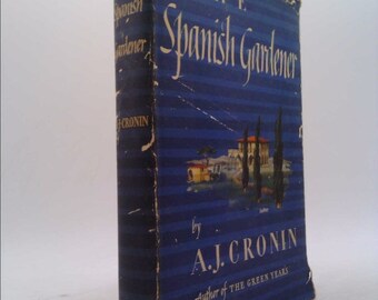 The Spanish Gardener by A. J. Cronin