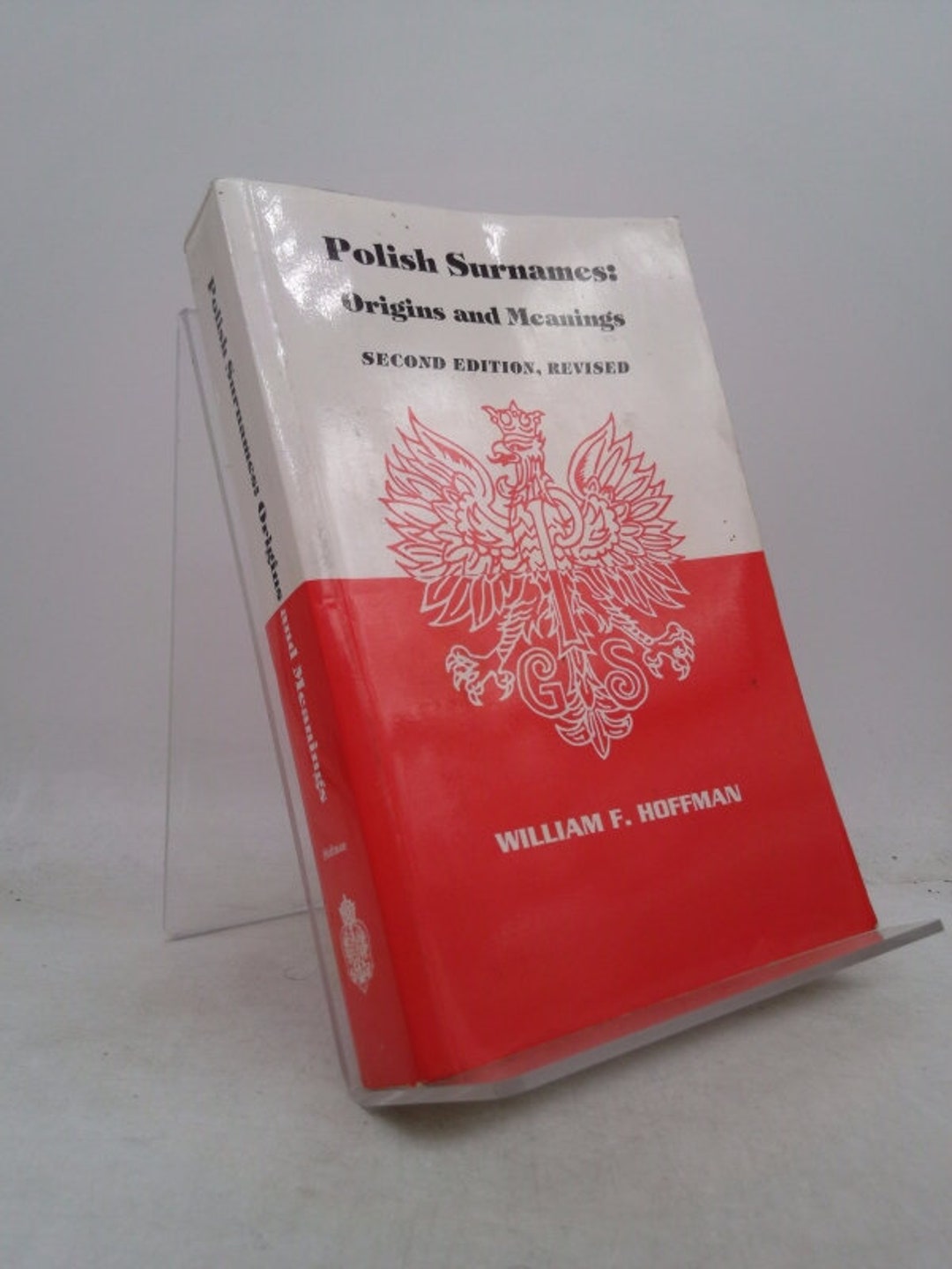 Polish Surnames Origins and Meanings, Second Edition, Revised by