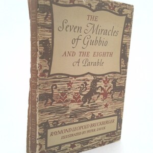 The Seven Miracles of Gubbio and the Eighth: A Parable by Raymond Leopold Bruckberger