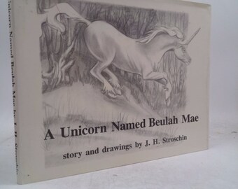 A Unicorn Named Beulah Mae by Jane Stroschin